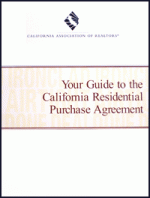 YOUR GUIDE TO THE CALIFORNIA RESIDENTIAL PURCHASE AGREEMENT