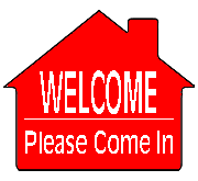 WELCOME PLEASE COME IN HOUSE